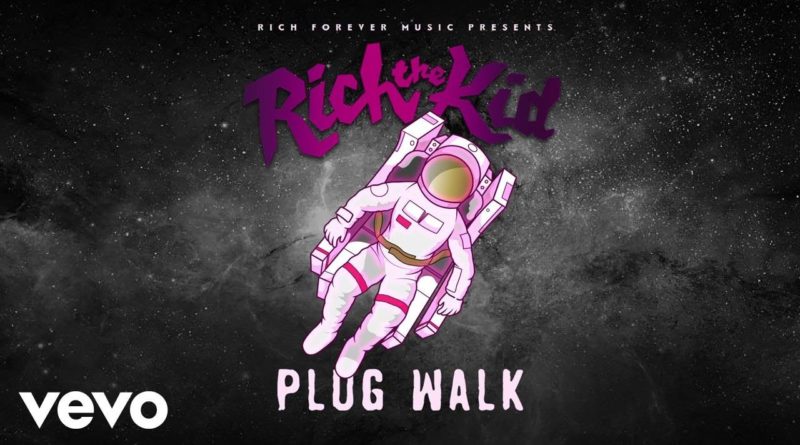 Plug Walk Lyrics rich the kid