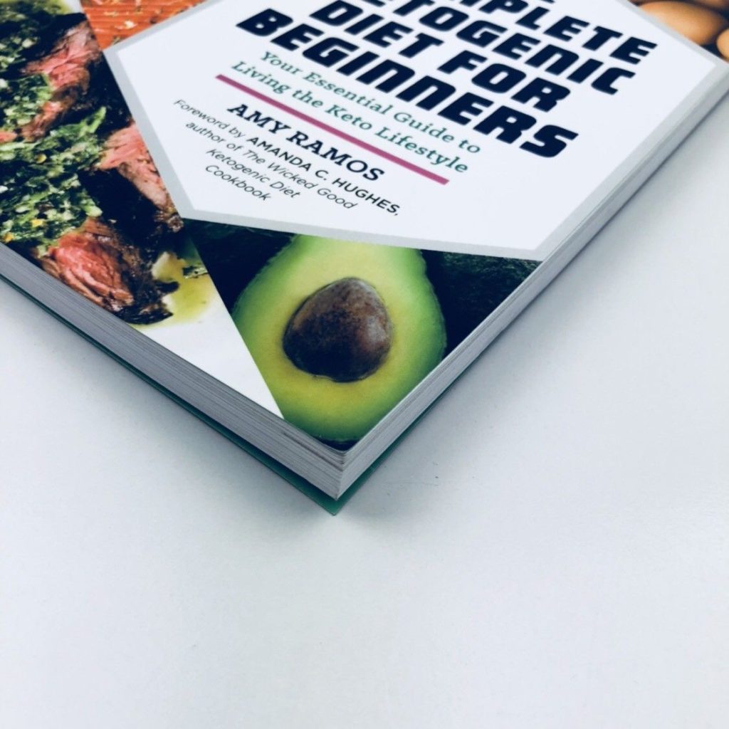 The Complete Ketogenic Diet for Beginners Your Essential Guide to Living the Keto Lifestyle By Amy Ramos