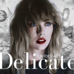 delicate lyrics taylor swift