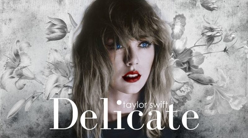 delicate lyrics taylor swift