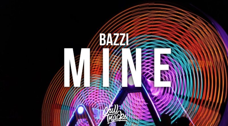 mine lyrics bazzi