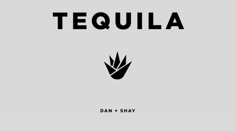 tequila lyrics dan shay