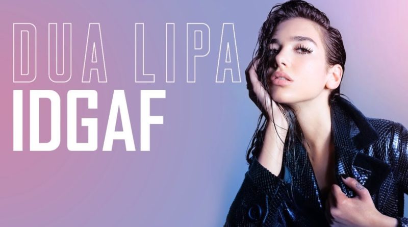 idgaf lyrics dua lipa