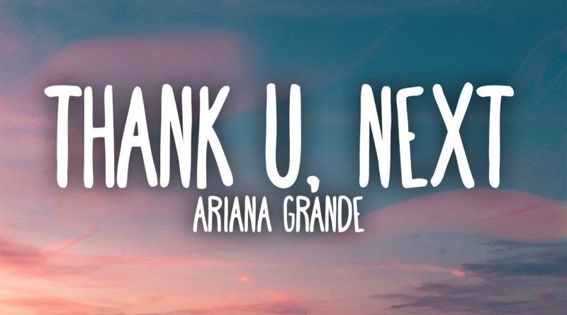 thank u next lyrics ariana grande