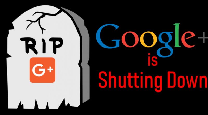 Google+ is shutting down